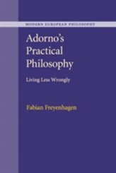 Adorno\'s Practical Philosophy