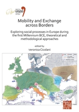Mobility and Exchange across Borders: Exploring Social Processes in Europe during the First Millennium BCE - Theoretical