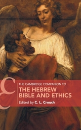 The Cambridge Companion to the Hebrew Bible and Ethics