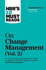 HBR\'s 10 Must Reads on Change Management, Vol. 2 (with bonus article \"Accelerate!\" by John P. Kotter)