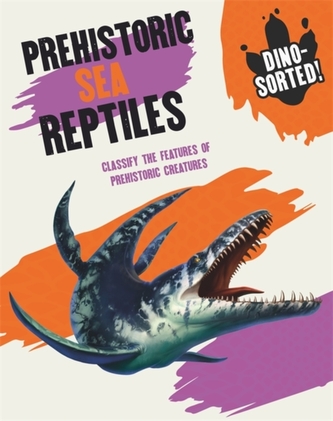 Dino-sorted!: Prehistoric Sea Reptiles