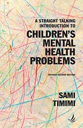 A Straight Talking Introduction to Children\'s Mental Health Problems (second edition)