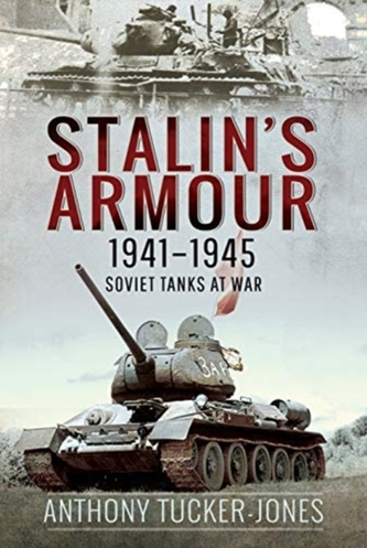 Stalin\'s Armour, 1941-1945