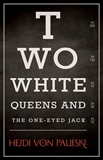 Two White Queens and the One-Eyed Jack
