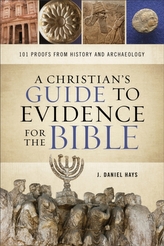 A Christian\'s Guide to Evidence for the Bible