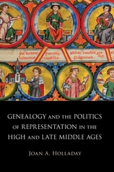 Genealogy and the Politics of Representation in the High and Late Middle Ages