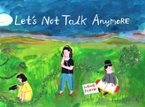 Let\'s Not Talk Anymore