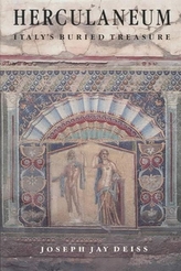 Herculaneum - Italy\'s Buried Treasure