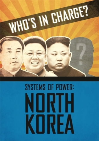 Who\'s in Charge? Systems of Power: North Korea