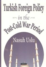 Turkish Foreign Policy in the Post-Cold War Period