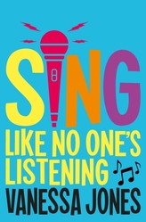 Sing Like No One\'s Listening