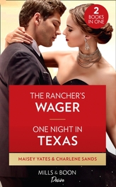 The Rancher\'s Wager / One Night In Texas