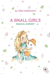 A Small Girl\'s Magical Journey