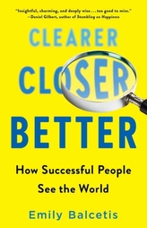 Clearer, Closer, Better