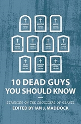 10 Dead Guys You Should Know