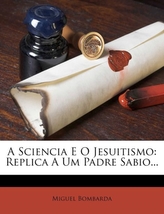 A Sciencia E O Jesuitismo