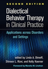 Dialectical Behavior Therapy in Clinical Practice