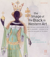 The Image of the Black in Western Art, Volume II: From the Early Christian Era to the \"Age of Discovery\", Part 2: Africans i