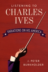 Listening to Charles Ives
