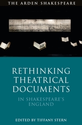 Rethinking Theatrical Documents in Shakespeare\'s England