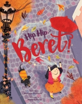 Hip, Hip... Beret! (Touch-And-Feel Storybook)