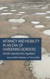 Intimacy and Mobility in an Era of Hardening Borders