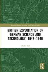 British Exploitation of German Science and Technology, 1943-1949