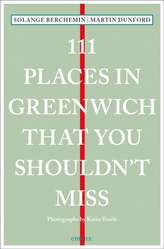 111 Places in Greenwich That You Shouldn\'t Miss