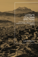 La Paz\'s Colonial Specters