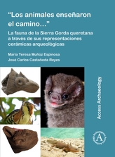 \"Los animales ensenaron el camino...\": La fauna de la Sierra Gorda queretana a traves de sus representaciones ceramicas