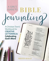 A Girl\'s Guide To Bible Journaling