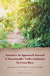 Variance in Approach Toward a \'Sustainable\' Coffee Industry in Costa Rica