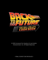 Back to the Future: The Official Hill Valley Cookbook