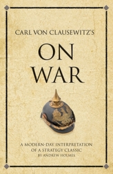 Carl Von Clausewitz\'s On War