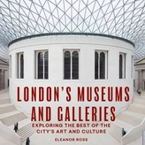 London\'s Museums and Galleries