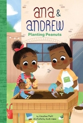 Anna and Andrew: Planting Peanuts