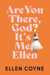 Are You There God? It\'s Me, Ellen