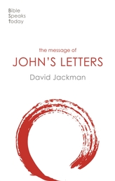 The Message of John\'s Letters