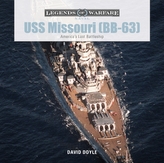 USS Missouri (BB-63): America\'s Last Battleship