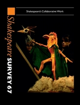 Shakespeare Survey: Volume 67, Shakespeare\'s Collaborative Work