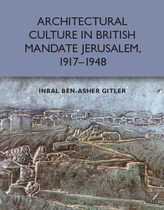 Architectural Culture in British-Mandate Jerusalem