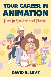 Your Career in Animation (2nd Edition)