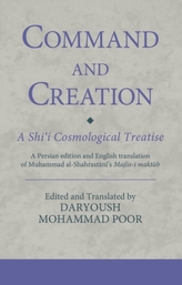 Command and Creation: A Shi\'i Cosmological Treatise