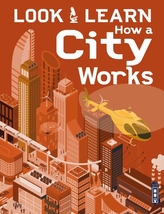 Look & Learn: How A City Works