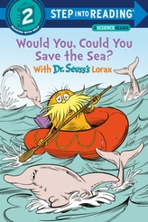 Would You, Could You Save the Sea? With Dr. Seuss\'s Lorax
