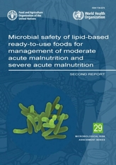 Microbial safety of lipid-based ready-to-use foods for management of moderate acute malnutrition and severe acute malnut