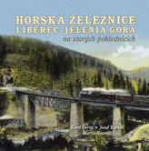 Horská železnice Liberec – Jelenia Góra na starých pohlednicích
