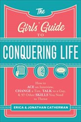 The Girls\' Guide to Conquering Life