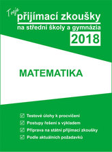 Tvoje přijímací zkoušky 2018 na střední školy a gymnázia: MATEMATIKA