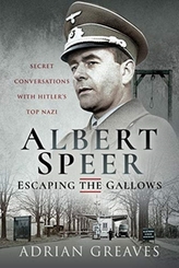 Albert Speer - Escaping the Gallows